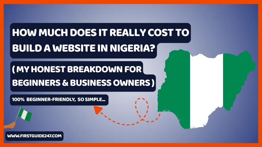How Much Does It Really Cost to Build a Website in Nigeria? (My Honest Breakdown for Beginners & Business Owners)