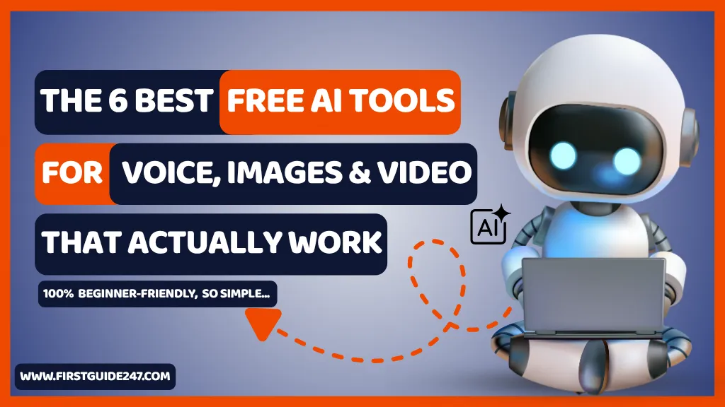 The 6 Best Free AI Tools for Voice, Images & Video (That Actually Work)