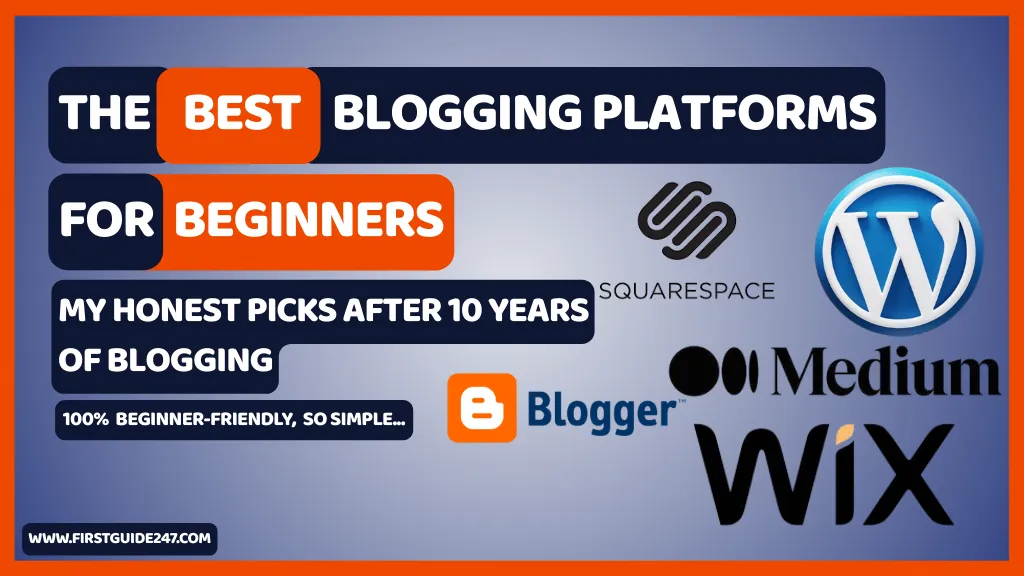 Best Blogging Platforms for Beginners (My Honest Picks After 10 Years of Blogging)