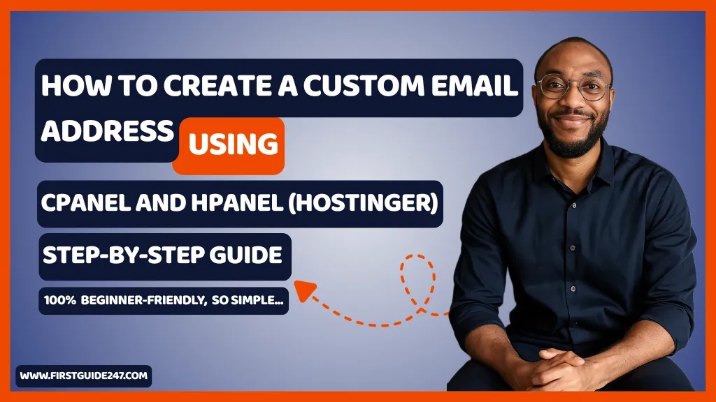 How to Create a Custom Email Address Using cPanel and hPanel (Hostinger) – Step-by-Step Guide for Beginners